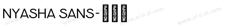 Nyasha Sans字体转换 Nyasha Sans字体转换